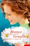 BRANCA COMO A NEVE, VERMELHA COMO O SANGUE