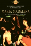MARIA MADALENA - O LADO FEMININO DA DIVINIDADE