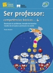 14069.10 - SER RPOFESSOR - COMPETENCIAS BASICAS 4 7/10 ANOS - RESOLUCAO DE PROBLEMAS TOMADA DE DECISOES GESTAO DE EMOCOES E PROMOCAO DE SAUDE