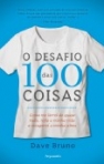 DESAFIO DAS 100 COISAS - como me livrei de quase tudo, refiz a minha vida e recuperei a minha alma