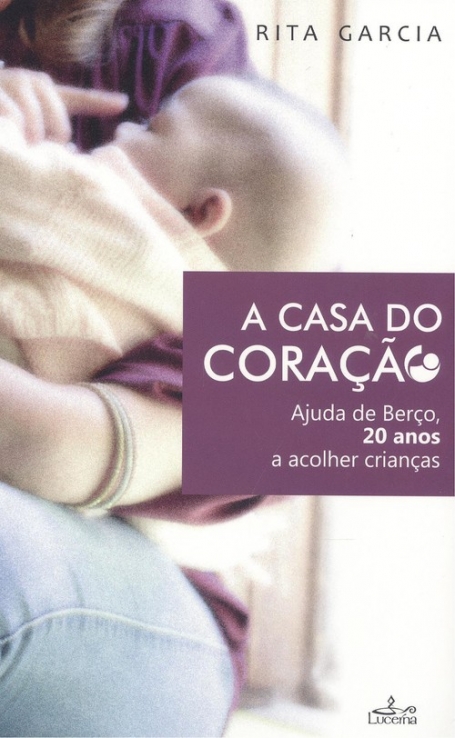 A CASA DO CORAÇÃO - Ajuda de Berço, 20 anos a acolher crianças