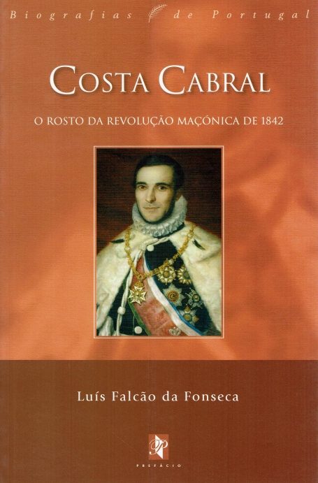 COSTA CABRAL - ROSTO DA REVOLUCAO MACONICA DE 1842