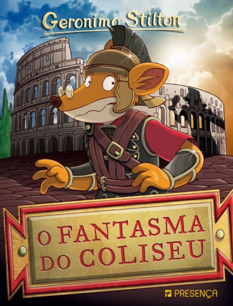 FANTASMA DO COLISEU - GERONIMO STILTON 74