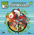 BEN 10 - AVENTURAS ALIENIGENAS 1 TUDO MOLHADO