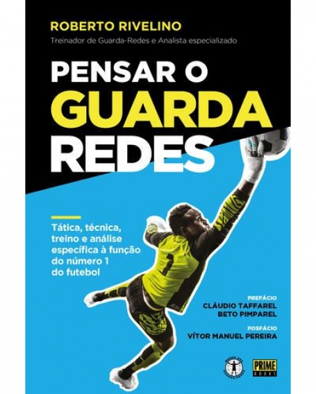 PENSAR O GUARDA REDES tatica tecnica treino e analise especifica a função do numero 1 do futebol