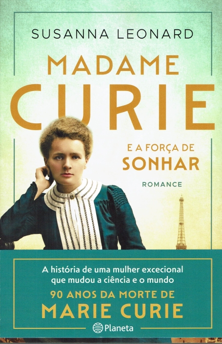 MADAME CURIE E A FORÇA DE SONHAR