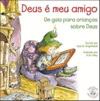 DEUS E MEU AMIGO - UM GUIA PARA CRIANCAS SOBRE DEUS