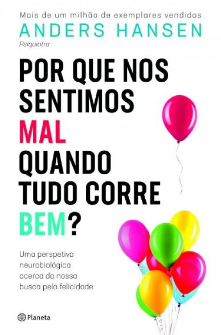 POR QUE NOS SENTIMOS MAL QUANDO TUDO CORRE BEM?