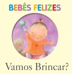 BEBES FELIZES - VAMOS BRINCAR?