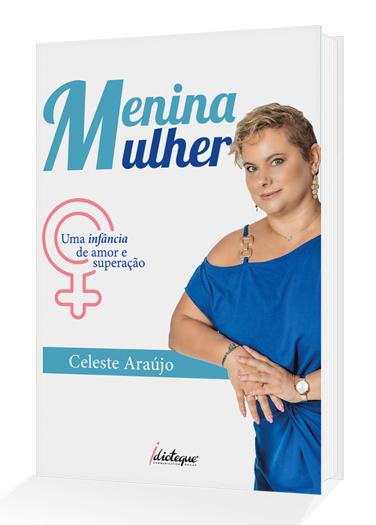 MENINA MULHER Uma infância de amor e superação