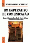 UM IMPERATIVO DE COMUNICACAO - UMA RELEITURA DA FILOSOFIA DO DIREITO DE KANT A PARTIR DA TERCEIRA CRITICA