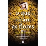 O QUE VIRAM AS FLORES