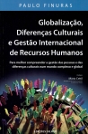 GLOBALIZACAO DIFERENCAS CULTURAIS E GESTAO INTENACIONAL DE RECURSOS HUMANOS - para melhor compreender a gestao das pessoas e das diferencas culturais num mundo complexo e global