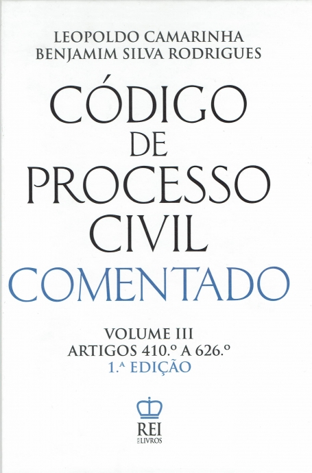 CODIGO PROCESSO CIVIL COMENTADO VOLUME III ARTIGOS 410º A 626º