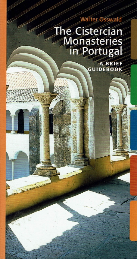 THE CISTERCIAN MONASTERIES IN PORTUGAL - A BRIEF GUIDEBOOK