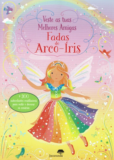 VESTE AS TUAS MELHORES AMIGAS - FADAS DO ARCO-IRIS + de 300 autocolantes reutilizaveis para vestir e decorar os cenarios