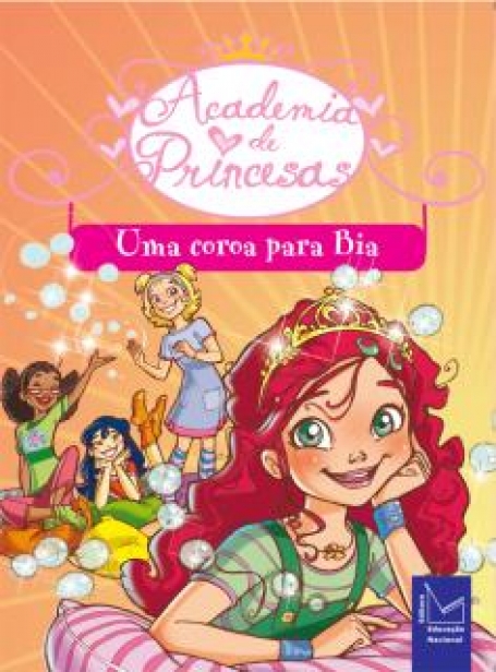 ACADEMIA DE PRINCESAS - UMA COROA PARA BIA