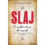 SLAJ O MELHOR LIVRO DO MUNDO SOBRE FELICIDADE AUTOCONHECIMENTO E SUPERACAO