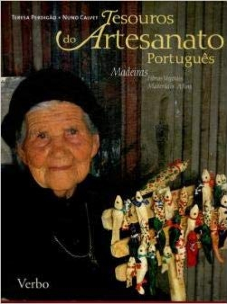 TESOUROS DO ARTESANATO PORTUGUÊS VOL. I - MADEIRAS - FIBRAS VEGETAIS - MATERIAIS AFINS