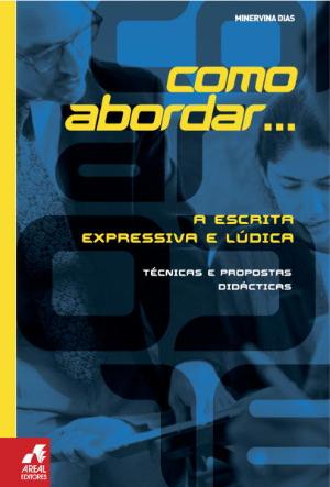 00941.10 - COMO ABORDAR - A ESCRITA EXPRESSIVA E LUDICA - TECNICAS E PROPOSTAS DIDACTICAS