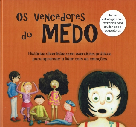 VENCEDORES DO MEDO - historias divertidas com exercicios praticos para aprender a lidar com as emocoes