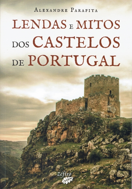 LENDAS E MITOS DOS CASTELOS DE PORTUGAL