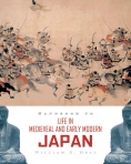 HANDBOOK TO LIFE IN MEDIEVAL AND EARLY MODERN JAPAN