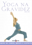 YOGA NA GRAVIDEZ UNIAO DE CORPO MENTE E ESPIRITO