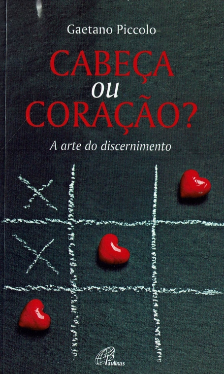 CABEÇA OU CORAÇÃO? A ARTE DO DISCERNIMENTO