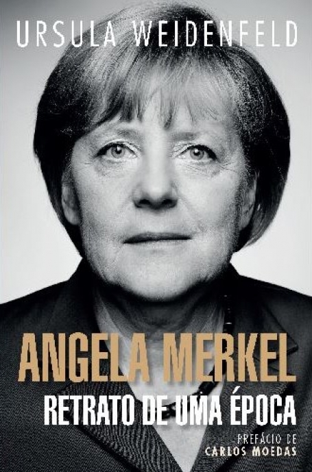 ANGELA MERKEL - RETRATO DE UMA ÉPOCA