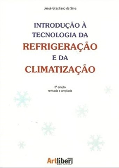 Introdução à Tecnologia da Refrigeração e da Climatização - 2ª Edição