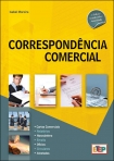 CORRESPONDENCIA COMERCIAL 2ª edicao - cartas comerciais - relatorios - newsletters - emails - oficios - circulares - atestados