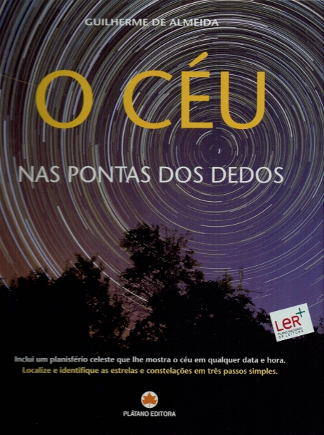 CEU NAS PONTAS DOS DEDOS - inclui um planisferio celeste que lhe mostra o ceu em qualquer data e hora