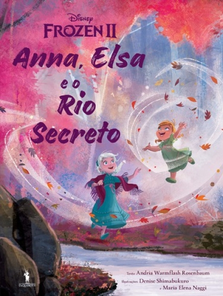 FROZEN II - ANNA, ELSA E O RIO SECRETO