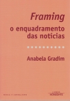 FRAMING - O ENQUADRAMENTO DAS NOTICIAS