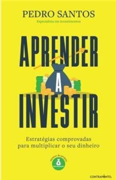 APRENDER A INVESTIR - estratégias comprovadas para multiplicar o seu dinheiro