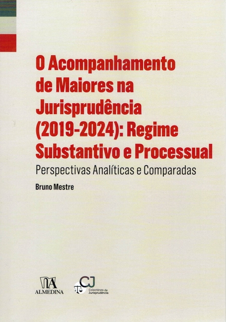 O ACOMPANHAMENTO DE MAIORES NA JURISPRUDENCIA (2019-2024): REGIME SUBSTANTIVO E PROCESSUAL