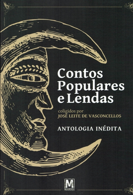 CONTOS POPULARES E LENDAS - ANTOLOGIA INÉDITA