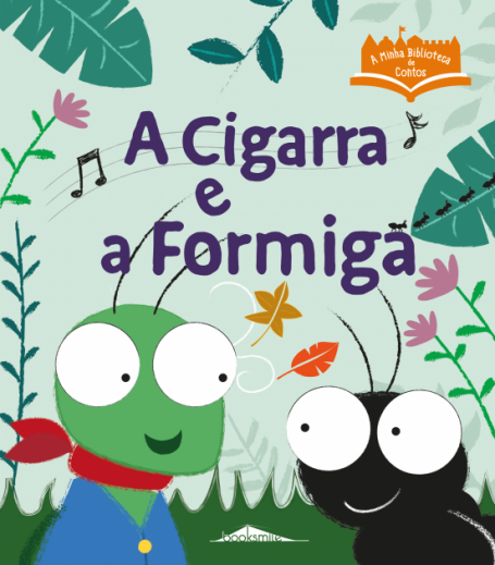 A CIGARRA E A FORMIGA - A minha biblioteca de contos
