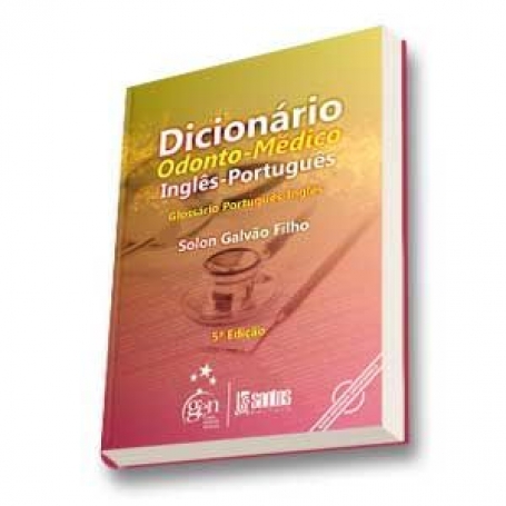 Dicionário Odonto-Médico Inglês-Portugues - 5ª/2009