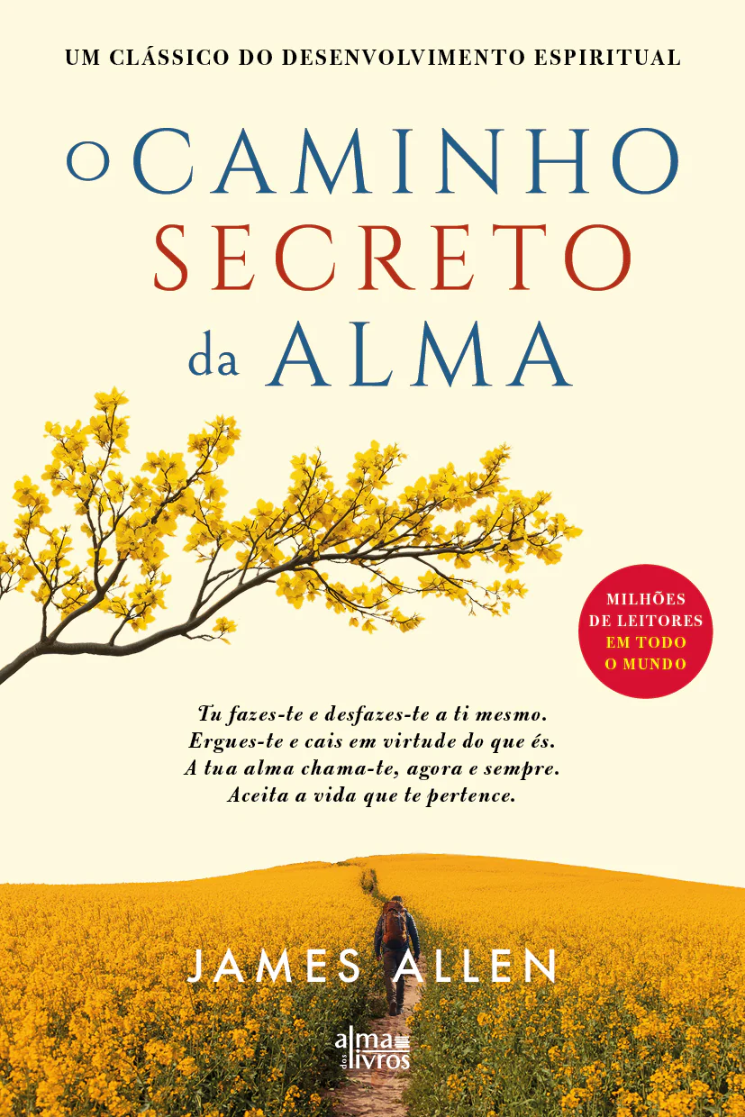O CAMINHO SECRETO DA ALMA - um classico do desenvolvimento espiritual