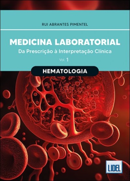MEDICINA LABORATORIAL - da prescrição à interpretação clinica VOL 1 HEMATOLOGIA