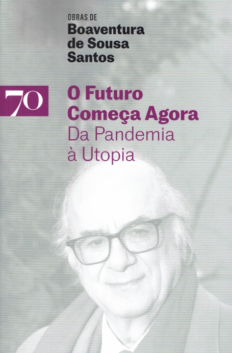 O FUTURO COMEÇA AGORA - da pandemia à utopia
