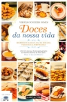 DOCES DA NOSSA VIDA - segredos e maravilhas da docaria tradicional portuguesa