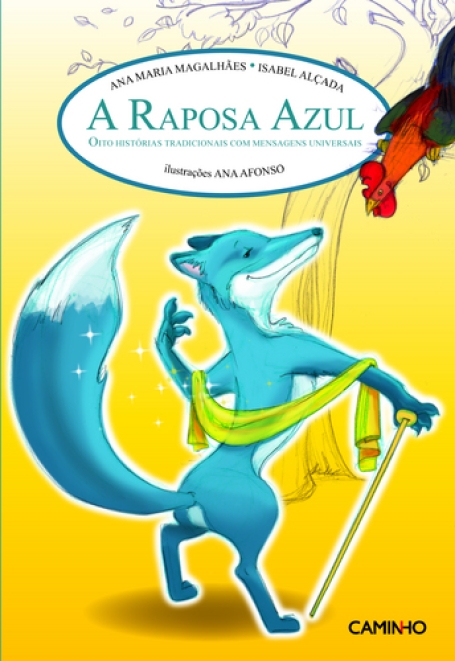 A RAPOSA AZUL - oito historias tradicionais com mensagens universais