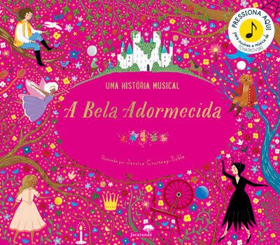 UMA HISTORIA MUSICAL: A BELA ADORMECIDA