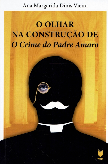 OLHAR NA CONSTRUCAO DE O CRIME DO PADRE AMARO