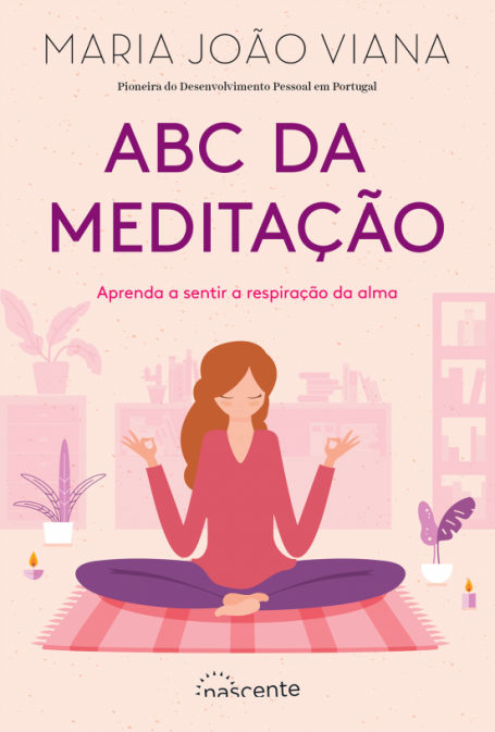 ABC DA MEDITAÇÃO - aprenda a sentir a respiração da alma