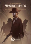 VIDA OCULTA DE FERNANDO PESSOA