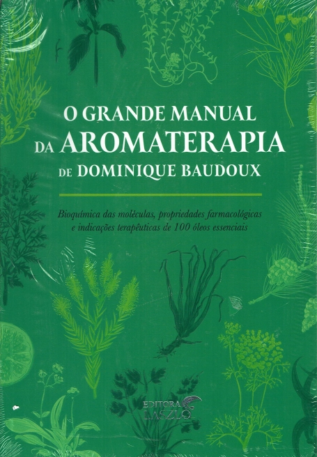 O GRANDE MANUAL DE AROMATERAPIA